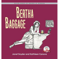 Bertha Baggage: Silver Series of Grown-Up Wisdom - Hardcover