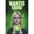 Mantis Squad - Paperback