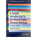 A Simple Introduction to the Mixed Finite Element Method: Theory and Applications - Paperback