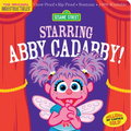 Indestructibles: Sesame Street: Starring Abby Cadabby!: Chew Proof - Rip Proof - Nontoxic - 100% Washable (Book for Babies, Newborn Books, Safe to Che - Paperback