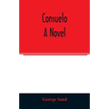 Consuelo. A novel - Paperback
