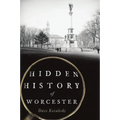Hidden History of Worcester - Paperback