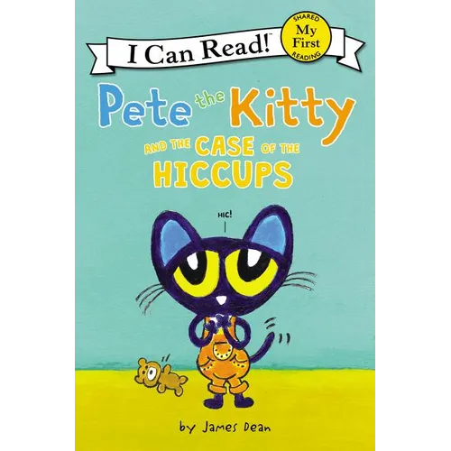Pete the Kitty and the Case of the Hiccups - Hardcover
