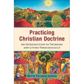 Practicing Christian Doctrine - Hardcover