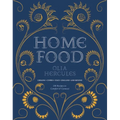 Home Food: 100 Recipes to Comfort and Connect: Ukraine - Cyprus - Italy - England - And Beyond - Paperback
