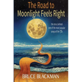 The Road to Moonlight Feels Right - Paperback