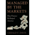 Managed by the Markets: How Finance Reshaped America - Paperback