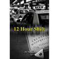 12 Hour Shift - Paperback