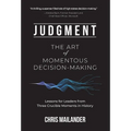 Judgment: The Art of Momentous Decision-Making - Hardcover