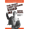 The Night Larry Kramer Kissed Me - Paperback