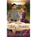 Return to Shirley Plantation: A Civil War Romance - Paperback