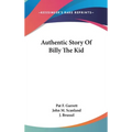 Authentic Story Of Billy The Kid - Hardcover