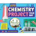 Chemistry Project Your Way - Library Binding