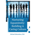 Nurturing Equanimity: Building a Caring Culture - Paperback