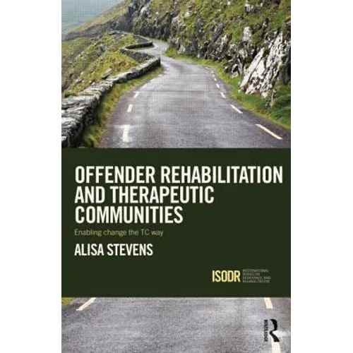 Offender Rehabilitation and Therapeutic Communities: Enabling Change the TC way - Paperback
