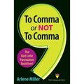 To Comma or Not to Comma: The Best Little Punctuation Book Ever! - Paperback