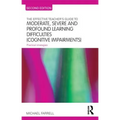 The Effective Teacher's Guide to Moderate, Severe and Profound Learning Difficulties (Cognitive Impairments): Practical strategies - Paperback