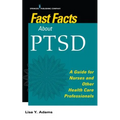 Fast Facts about PTSD: A Guide for Nurses and Other Health Care Professionals - Paperback
