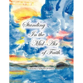 Standing in the Mid-Air of Faith - Paperback