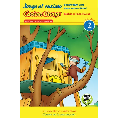 Curious George Builds Tree House/Jorge El Curioso Construye Una Casa En Un Árbol: Bilingual English-Spanish - Paperback