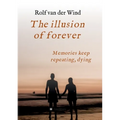 The illusion of forever: Nothing is ever as simple as it seems - Paperback