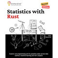 Statistics with Rust, Second Edition: Explore rust programming and its powerful crates across data science, machine learning and NLP projects - Paperback