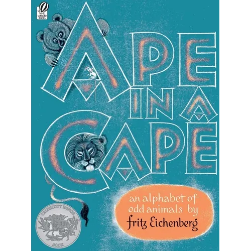 Ape in a Cape: An Alphabet of Odd Animals - Paperback