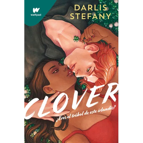 Clover: ¿Eres El Trébol de Este Irlandés? / Clover, Book 1: Are You This Irishman's Clover - Paperback