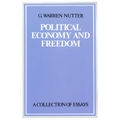 Political Economy and Freedom: A Collection of Essays - Hardcover