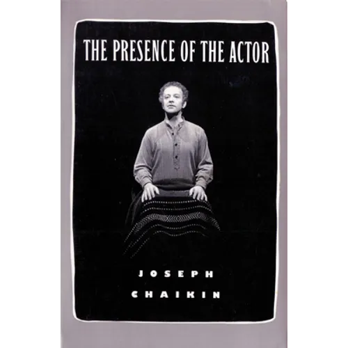 The Presence of the Actor - Paperback