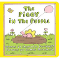 The Piggy in the Puddle - Board Book