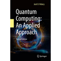 Quantum Computing: An Applied Approach - Hardcover