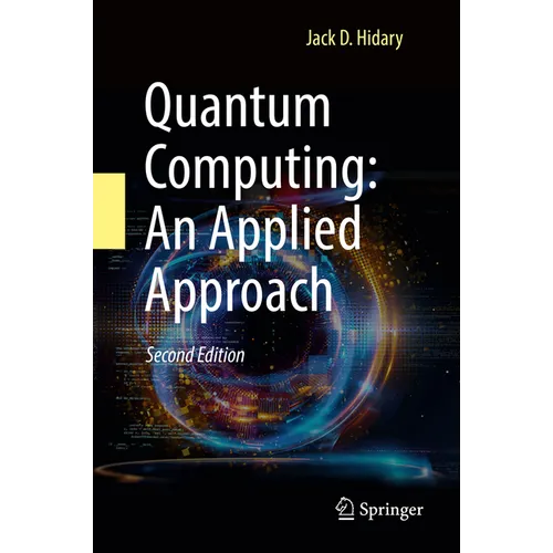 Quantum Computing: An Applied Approach - Hardcover