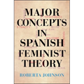 Major Concepts in Spanish Feminist Theory - Paperback
