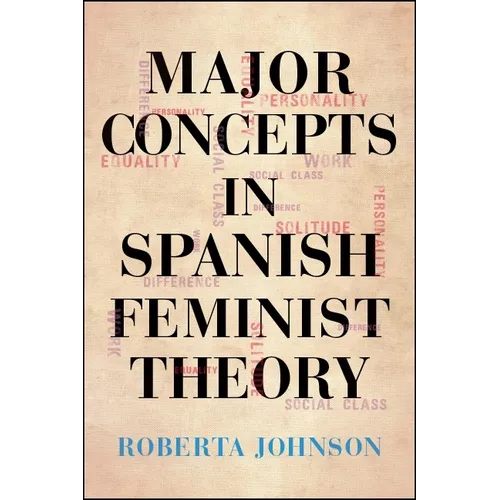Major Concepts in Spanish Feminist Theory - Paperback