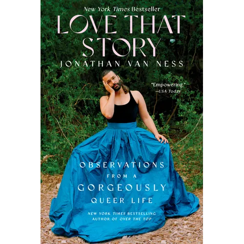Love That Story: Observations from a Gorgeously Queer Life - Paperback