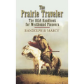 The Prairie Traveler: The 1859 Handbook for Westbound Pioneers - Paperback