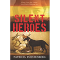 Silent Heroes: When Love and Values Are Worth Fighting for - Paperback