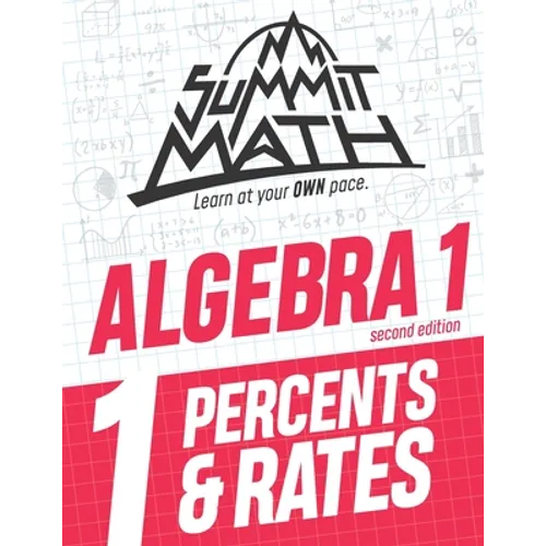 Summit Math Algebra 1 Book 1: Percents & Rates - Paperback