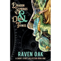 Dragon Springs & Other Things: A Short Story Collection Book I - Paperback