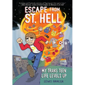 Escape from St. Hell: My Trans Teen Life Levels Up: A Graphic Novel - Paperback