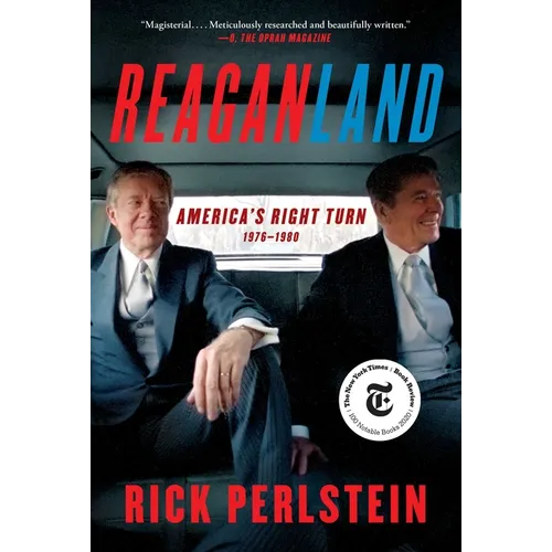 Reaganland: America's Right Turn 1976-1980 - Paperback
