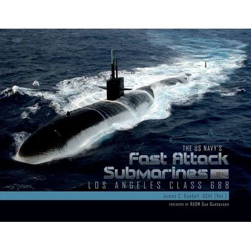 The US Navy's Fast Attack Submarines, Vol.1: Los Angeles Class 688 - Hardcover