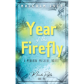 Year of the Firefly: A Miranda McGuire Novel - Paperback