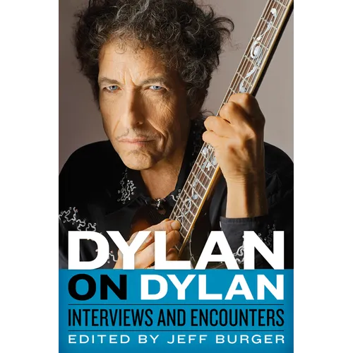 Dylan on Dylan: Interviews and Encounters - Paperback