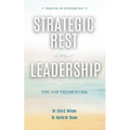 Strategic Rest in Leadership: The NAP Framework - Paperback