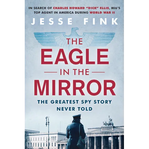 The Eagle in the Mirror - Hardcover