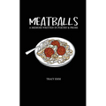 Meatballs: A memoir written in poetry & prose - Paperback