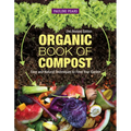 Organic Book of Compost, 2nd Revised Edition: Easy and Natural Techniques to Feed Your Garden - Paperback