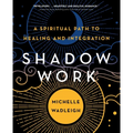 Shadow Work: A Spiritual Path to Healing and Integration - Paperback
